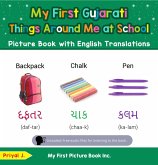 My First Gujarati Things Around Me at School Picture Book with English Translations (Teach & Learn Basic Gujarati words for Children, #14) (eBook, ePUB) My First Gujarati Things Around Me at School Picture Book with English Translations (Teach & Learn Basic Gujarati words for Children, #14) (eBook, ePUB)