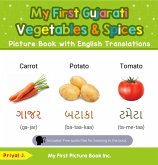 My First Gujarati Vegetables & Spices Picture Book with English Translations (Teach & Learn Basic Gujarati words for Children, #4) (eBook, ePUB) My First Gujarati Vegetables & Spices Picture Book with English Translations (Teach & Learn Basic Gujarati words for Children, #4) (eBook, ePUB)