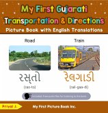 My First Gujarati Transportation & Directions Picture Book with English Translations (Teach & Learn Basic Gujarati words for Children, #12) (eBook, ePUB) My First Gujarati Transportation & Directions Picture Book with English Translations (Teach & Learn Basic Gujarati words for Children, #12) (eBook, ePUB)