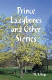 Prince Lazybones and Other Stories (eBook, ePUB)