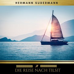 Die Reise nach Tilsit (MP3-Download) - Sudermann, Hermann