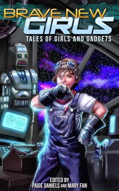 Cover Brave New Girls: Tales of Girls and Gadgets (eBook, ePUB)