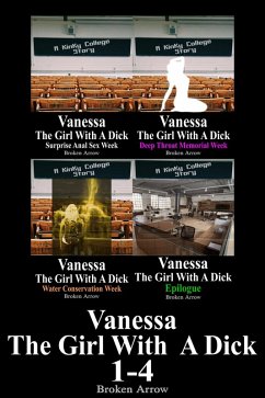 Vanessa, The Girl With A Dick 1-4 (Collections and Compilations, #14) (eBook, ePUB) - Arrow, Broken Vanessa, The Girl With A Dick 1-4 (Collections and Compilations, #14) (eBook, ePUB) - Arrow, Broken