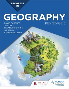 Progress in Geography: Key Stage 3 (eBook, ePUB) - Gardner, David; Owen, Catherine; Barker, Eleanor; Coles, Jo; Lyon, John