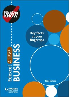 Need to Know: Edexcel A-level Business (eBook, ePUB) - James, Neil; Hammond, Andrew