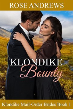 Cover Klondike Bounty (Klondike Mail-Order Brides, #1) (eBook, ePUB)