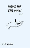 Poems For The Moon: Vol 1 (Letters to the Universe, #1) (eBook, ePUB)