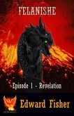 Felanishe - Episode 1 - Revelation (eBook, ePUB) Felanishe - Episode 1 - Revelation (eBook, ePUB)