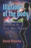 Illusion of the Body: Introducing the Body Alive Principle (eBook, ePUB)