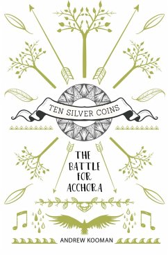 Cover Ten Silver Coins: The Battle For Acchora (eBook, ePUB)