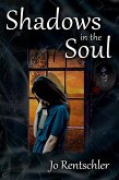 Shadows in the Soul (eBook, ePUB) Shadows in the Soul (eBook, ePUB)