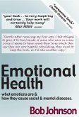 Emotional Health - What Emotions Are & How They Cause Social & Mental Diseases. (eBook, ePUB)