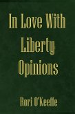 In Love With Liberty: Opinions (eBook, ePUB) In Love With Liberty: Opinions (eBook, ePUB)