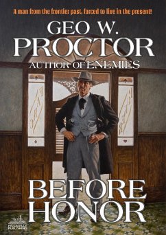 Before Honor (eBook, ePUB) - Proctor, Geo W.