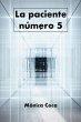 La paciente número 5 (eBook, ePUB) - Bild 1
