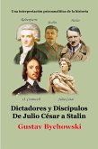 Dictadores y Discipulos De Julio Cesar a Stalin (Geopolítica, #26) (eBook, ePUB)