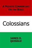 A Private Commentary on the Bible: Colossians (eBook, ePUB) A Private Commentary on the Bible: Colossians (eBook, ePUB)