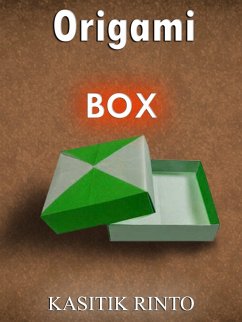 Origami The Box: 25 Projects Paper Folding The Boxes Step by Step (eBook, ePUB) - Rinto, Kasitik