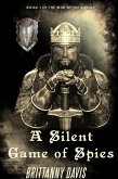 A Silent Game of Spies (The War of the Royals, #1) (eBook, ePUB) A Silent Game of Spies (The War of the Royals, #1) (eBook, ePUB)