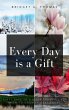 Every Day is a Gift (eBook, ePUB) - Bild 1