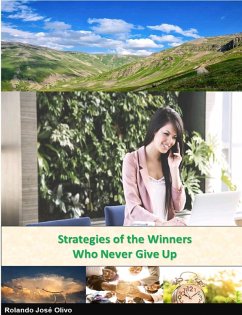 Strategies of the Winners Who Never Give Up (eBook, ePUB) - Olivo, Rolando Jose