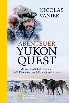 Abenteuer Yukon Quest - Vanier, Nicolas