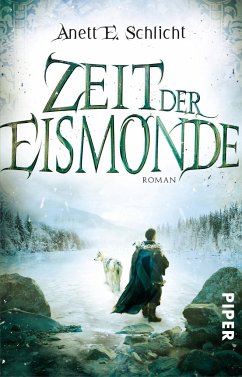 Zeit der Eismonde Bd.1 - Schlicht, Anett E.