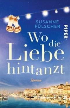 Wo die Liebe hintanzt - Fülscher, Susanne