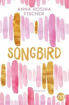 Songbird - Fischer, Anna Rosina