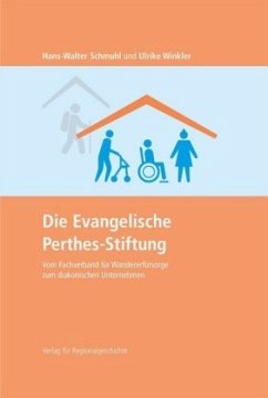 Die Evangelische Perthes-Stiftung - Schmuhl, Hans-Walter;Winkler, Ulrike