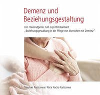 Demenz und Beziehungsgestaltung - Kostrzewa, Stephan; Kocks-Kostrzewa, Alice