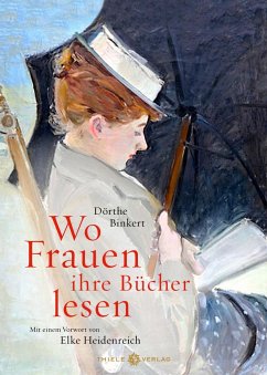 Wo Frauen ihre Bücher lesen - Binkert, Dörthe