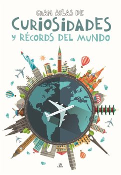 Gran Atlas de Curiosidades Y Récords del Mundo - Various