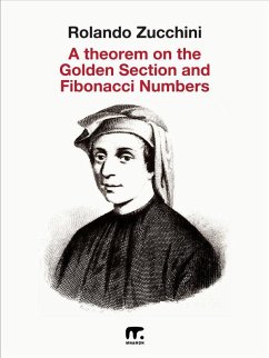 A theorem on the Golden Section and Fibonacci numbers (eBook, ePUB) - Zucchini, Rolando