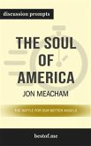 The Soul of America: The Battle for Our Better Angels: Discussion Prompts (eBook, ePUB)