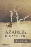 Azadlik Hikayeleri - Atali, Eluca