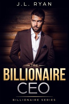 The Billionaire CEO (eBook, ePUB) - Ryan, J.L.