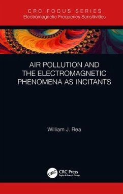 Air Pollution and the Electromagnetic Phenomena as Incitants - Rea, William J