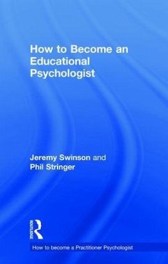 How to Become an Educational Psychologist - Swinson, Jeremy; Stringer, Phil