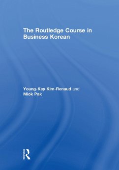 The Routledge Course in Business Korean - Kim-Renaud, Young-Key; Pak, Miok