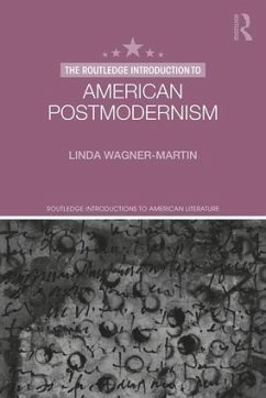 The Routledge Introduction to American Postmodernism - Wagner-Martin, Linda