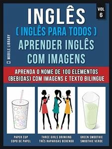 Inglês ( Inglês Para Todos ) Aprender Inglês Com Imagens (Vol 6) (eBook, ePUB) - Library, Mobile