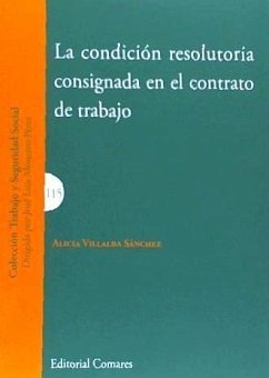 La condición resolutoria consignada en el contrato de trabajo - Villalba Sánchez, Alicia