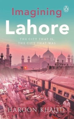 Imagining Lahore - HAROON KHALID