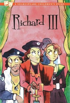 Richard III: A Shakespeare Children's Story (US Edition) - Macaw Books