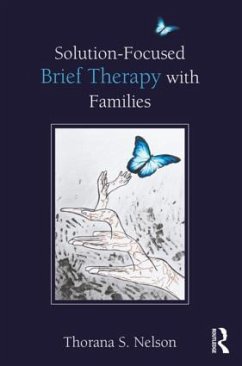 Solution-Focused Brief Therapy with Families - Nelson, Thorana S