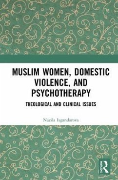 Muslim Women, Domestic Violence, and Psychotherapy - Isgandarova, Nazila