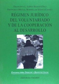 Régimen jurídico del voluntariado y de la cooperación al desarrollo - López Bustos, Francisco Luis