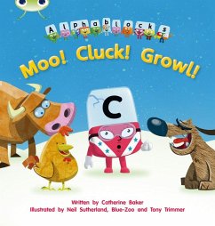 Bug Club Phonics - Phase 3 Unit 10: Alphablocks Moo! Cluck! Growl! - Baker, Catherine