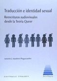 Traducción e identidad sexual : reescrituras audiovisuales desde la Teoría Queer